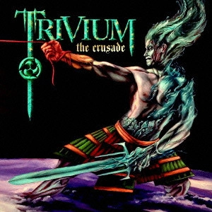 TRIVIUM / トリヴィアム / ザ・クルセイド / CRUSADE