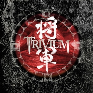 TRIVIUM / トリヴィアム / 将軍 / SHOGUN