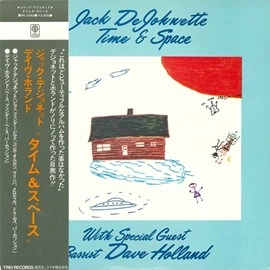 JACK DEJOHNETTE / ジャック・ディジョネット / タイム＆スペース