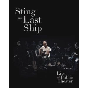 STING / スティング / ザ･ラスト･シップ～ライヴ･アット･ザ･パブリック･シアター / THE LAST SHIP LIVE AT THE PUBLIC THEATER
