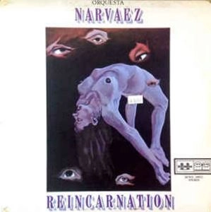 ORQUESTA NARVAEZ / オルケスタ・ナルヴァエス / REINCARNATION