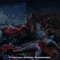 DISFIGUREMENT OF FLESH / ディスフィギュアメント・オブ・フレッシュ / サイコトニック・アブノーマル・ディスメンバーメント