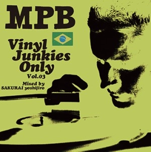 SAKURAI YOSHIJIRO / 櫻井 喜次郎 / MPB - VINYL JUNKIES ONLY VOL.3