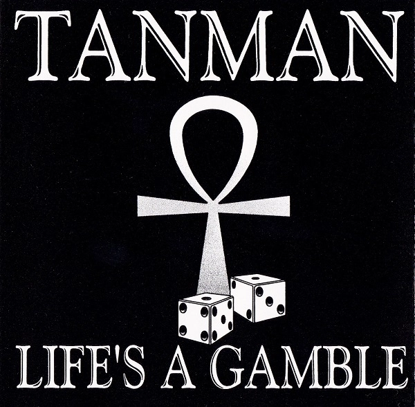 TANMAN / LIFE'S A GAMBLE