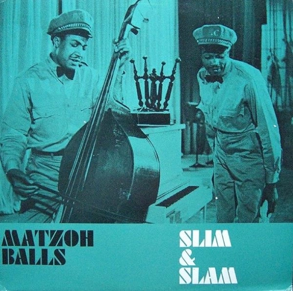 SLIM & SLAM / MATZOH BALLS