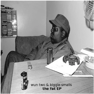 WUN TWO & BIGGIE SMALLS / FAT EP
