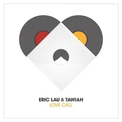 ERIC LAU & TAWIAH / LOVE CALL (FAVOURITE TRUTH)