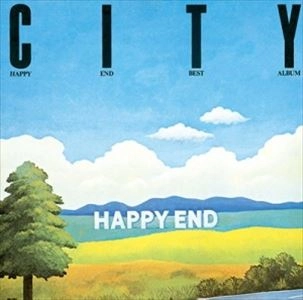 HAPPY END / はっぴいえんど / ＣＩＴＹ／ベスト・アルバム