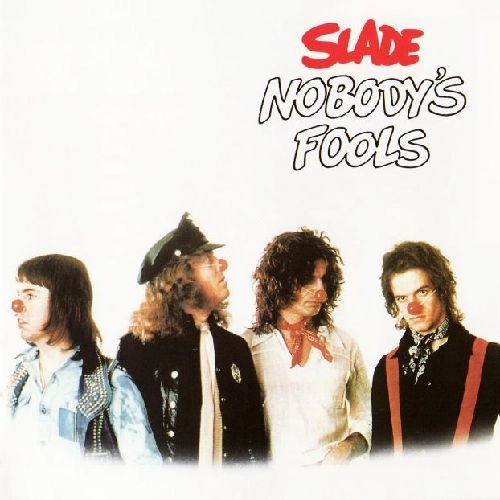 SLADE / スレイド / NOBODY'S FOOLS