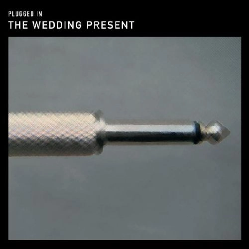 WEDDING PRESENT / ウェディング･プレゼント / PLUGGED IN [LP]