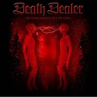 DEATH DEALER / AN UNACHIEVED ACT OF GOD