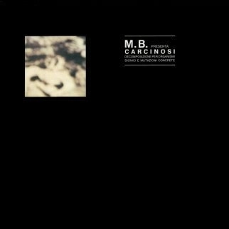 MAURIZIO BIANCHI (M.B.) / マウリツィオ・ビアンキ (M.B.) / CARCINOSI CD
