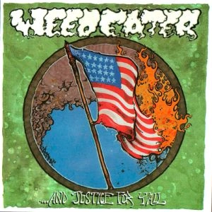 WEEDEATER / ウィードイーター / AND JUSTICE FOR Y'ALL