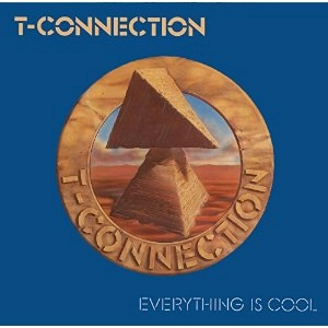 T-CONNECTION / T-コネクション / EVERYTHING IS COOL