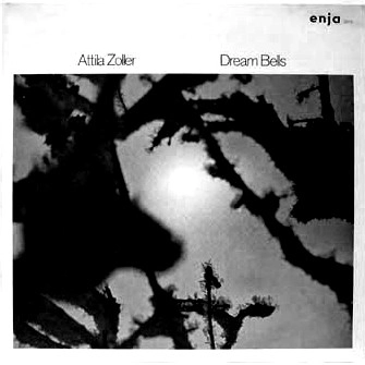 ATTILA ZOLLER / アッティラ・ゾラー / ドリーム・ベルズ / DREAM BELLS