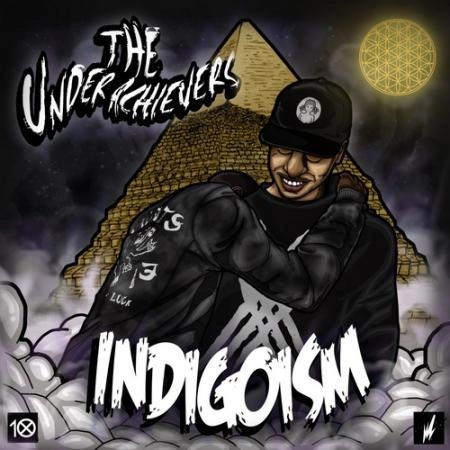 UNDERACHIEVERS / INDIGOISM