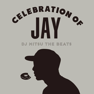 DJ MITSU THE BEATS (GAGLE) / Celebration of Jay -LP-
