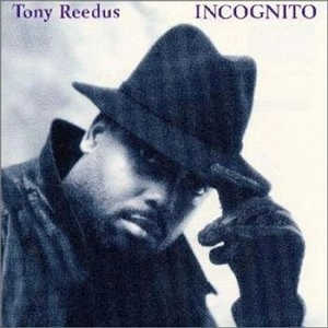 インコグニート / INCOGNITO / TONY REEDUS / トニー・リーダス