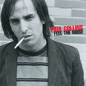 PAUL COLLINS / ポールコリンズ / FEEL THE NOISE