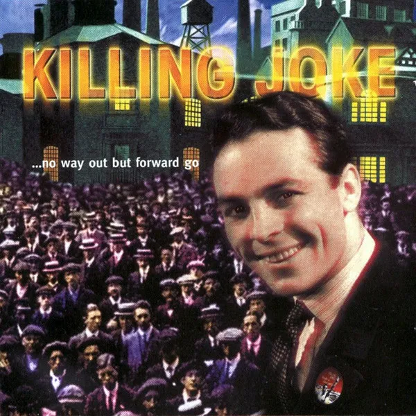 KILLING JOKE / キリング・ジョーク / NO WAY OUT BUT