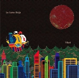 TRES / トレス / LA　LUNA　ROJA-アルゼンチンノアカイツキ / LA LUNA ROJA