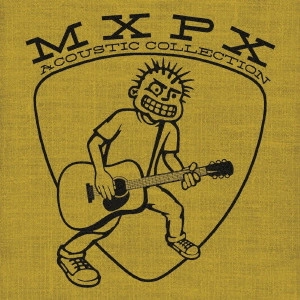 MXPX / Acoustic Collection