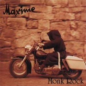 MAXIME / MONK ROCK
