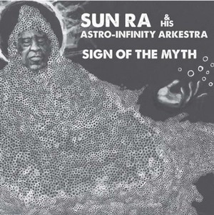 SUN RA (SUN RA ARKESTRA) / サン・ラー / SIGN OF THE MYTH
