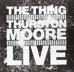 THING(JAZZ) / シング / THING & THURSTON MOORE LIVE