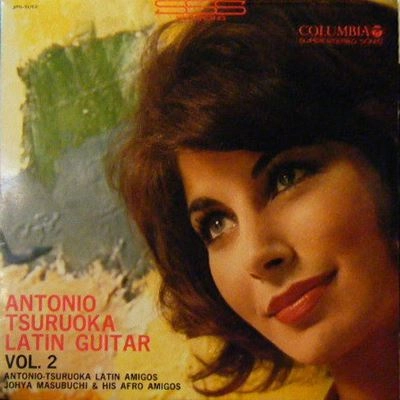 ANTONIO-TSURUOKA LATIN AMIGOS / アントニオ=ツルオカ ラテン・アミーゴス / アントニオ＝ツルオカ ラテン･ギター 第2集