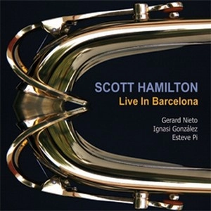SCOTT HAMILTON / スコット・ハミルトン / LIVE IN BARCELONA
