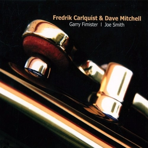 FREDRIK CARLQUIST / FREDRIK CARLQUIST & DAVE MITCHELL