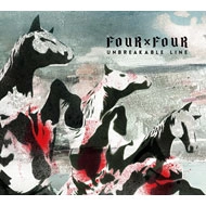 FOUR x FOUR / アンブレイカブル・ライン / UNBREAKABLE LINE