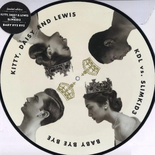 KITTY, DAISY & LEWIS & SLIMKID3  / BABY BYE BYE (KDL VS. SLIMKID3) [12"]