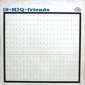 SHQ / (S+H) Q + FRIENDS