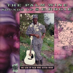S.E.ROGIE / S.E.ロジー / PALM WINE SOUNDS OF S.E. ROGIE