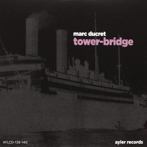 MARC DUCRET / マルク・デュクレ / TOWER-BIRDGE
