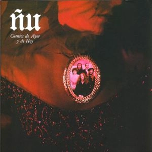 NU / ヌー / CUENTOS DE AYER Y DE HOY