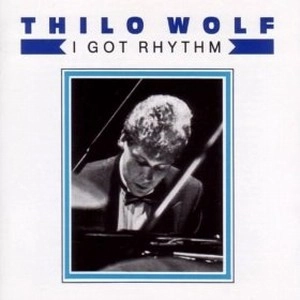 THILO WOLF / ティーロ・ヴォルフ / I GOT RHYTHM