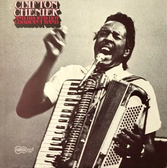 CLIFTON CHENIER / クリフトン・シェニエ / CLIFTON CHENIER AND HIS RED HOT LOUISIANA BAND