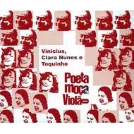 VINICIUS DE MORAES, CLARA NUNES, TOQUINHO / ヴィニシウス・ヂ・モラエス, クララ・ヌネス, トッキーニョ / ポエッタ、モッサ・イ・ヴィオラォン / POETA, MOCA E VIOLAO