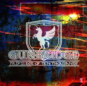 GUNBRIDGE / ガンブリッジ / プリビレッジ・オブ・テン・サウンザンズ / PRIVILGE OF TEN THOUSANDS