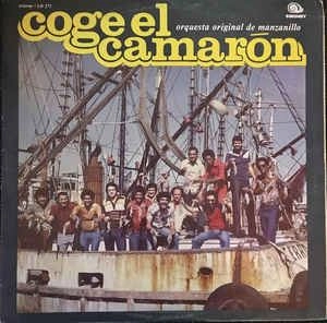 ORQUESTA ORIGINAL DE MANZANILLO / COGE EL CAMARON