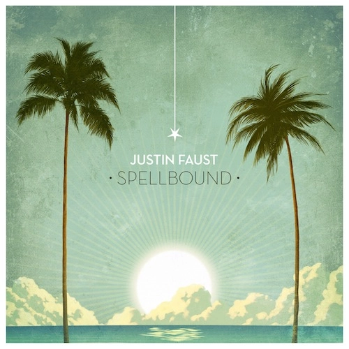 JUSTIN FAUST / SPELLBOUND