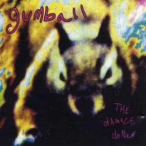 GUMBALL / ガンボール / DAMAGE DONE