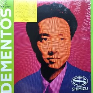 YASUAKI SHIMIZU / 清水靖晃 / DEMENTOS