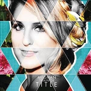MEGHAN TRAINOR / メーガン・トレイナー / TITLE