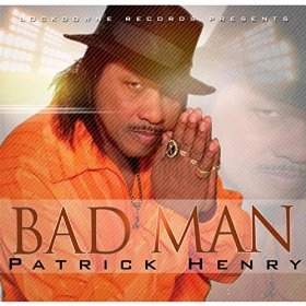 PATRICK HENRY / BAD MAN