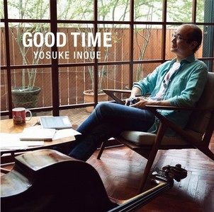 YOSUKE INOUE / 井上陽介 / GOOD TIME