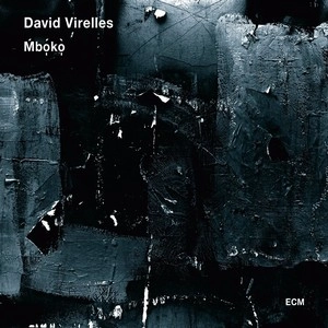 DAVID VIRELLES / ダヴィ・ビレージェス / MBOKO